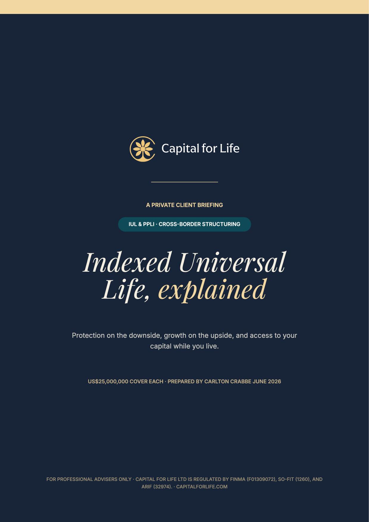 Front cover of the Capital for Life private client briefing: Indexed Universal Life, Explained — prepared by Carlton Crabbe